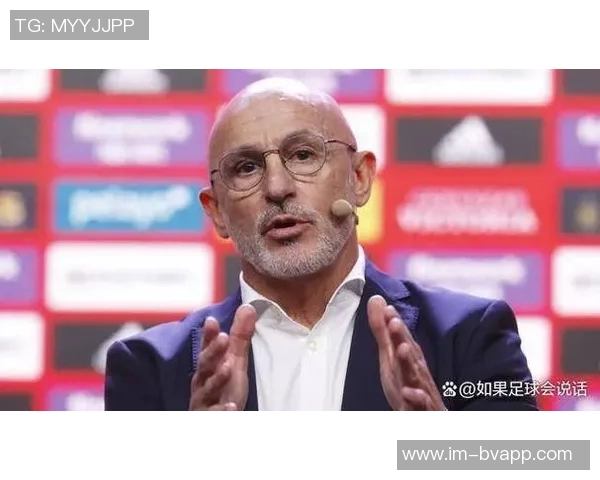 巴萨与西班牙足协关系改善德拉富恩特与弗里克对话即将展开